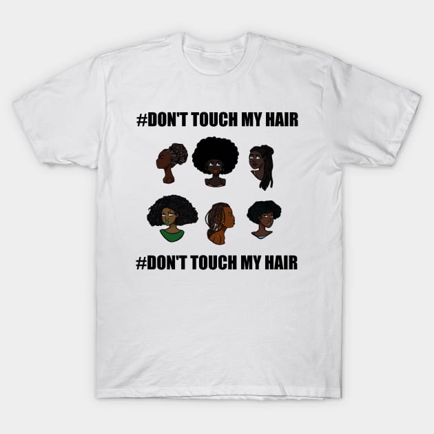 # Dont Touch My Hair T-Shirt by The.Pretty.Latina